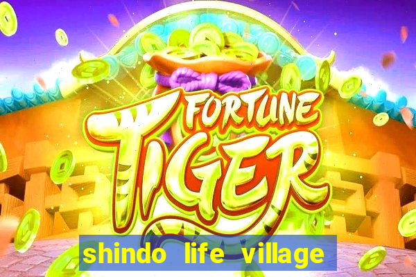 shindo life village blaze private server codes